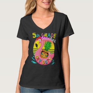 End Of School Year 5th Grade Teacher Off Duty Appr T-Shirt