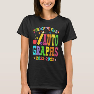 End Of The Year Autographs 2022 2023 Last Day of S T-Shirt