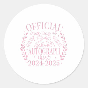 End Of The Year Autographs 2024-2025 Last Day Of S Classic Round Sticker