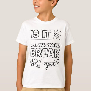End Of Year Shirt Is It Summer Break Yet Last Day 