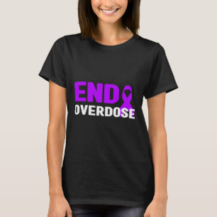 End Overdose Awareness - Addiction T-Shirt