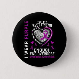 End Overdose Awareness Shirt Enough Purple For Bes 6 Cm Round Badge