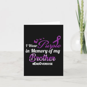 End Overdose I Wear Purple For My Brother Card