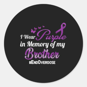 End Overdose I Wear Purple For My Brother  Classic Round Sticker