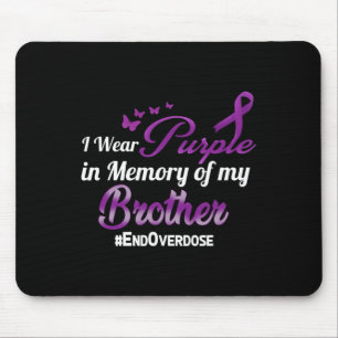 End Overdose I Wear Purple For My Brother Mouse Pad