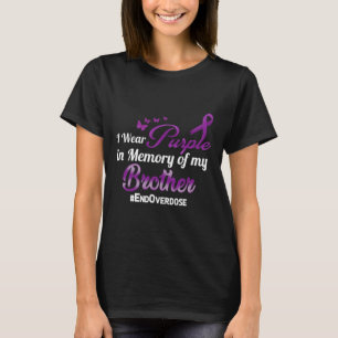 End Overdose I Wear Purple For My Brother T-Shirt