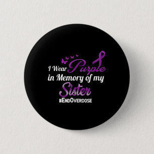 End Overdose I Wear Purple For My Sister 6 Cm Round Badge