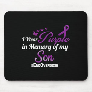 End Overdose I Wear Purple For My Son Mouse Pad