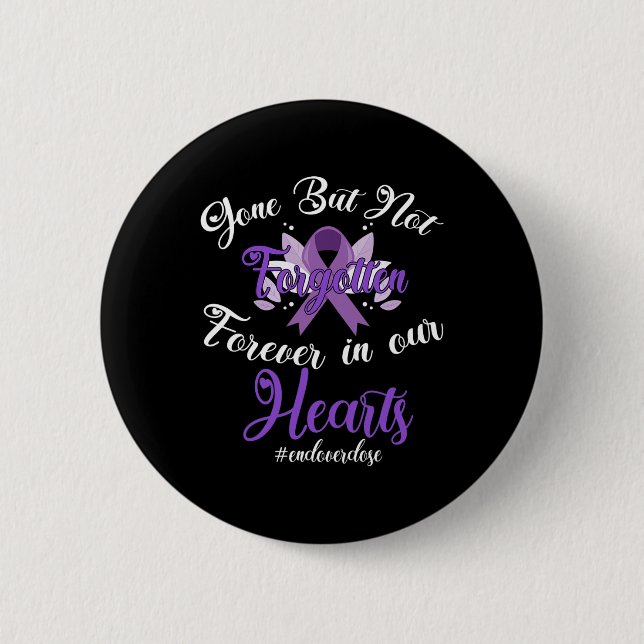 End Overdose Loved One Memorial Overdose Awareness 6 Cm Round Badge (Front)