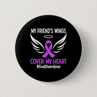 End Overdose My Friend's Wings Cover My Heart Purp 6 Cm Round Badge