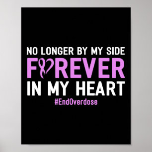 End Overdose No Longer By My Side Forever In My He Poster