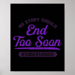 End Overdose No Story Should End Too Soon Poster