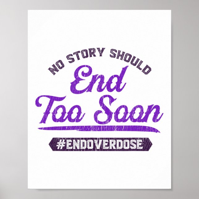 End Overdose No Story Should End Too Soon  Poster (Front)