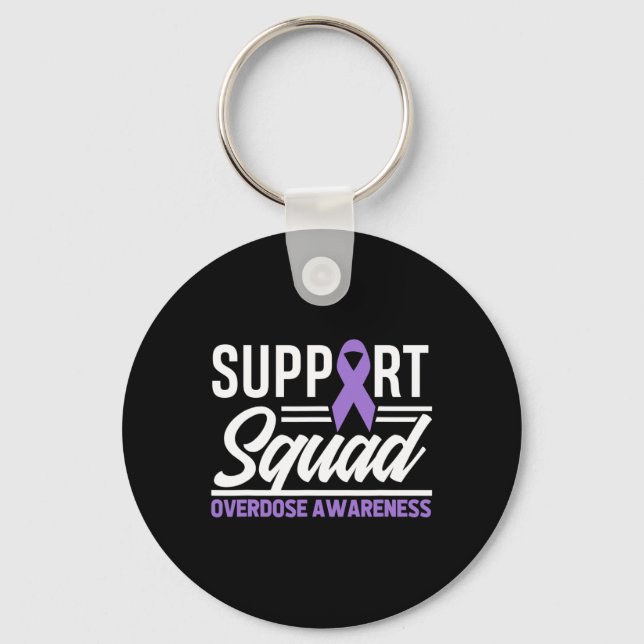 End Overdose Support Squad Overdose Awareness 1  Key Ring (Front)