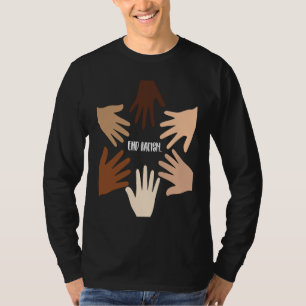 End Racism Melanin Skin Color Black History Graphi T-Shirt