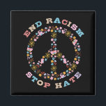 End Racism Stop Hate Magnet<br><div class="desc">End racism,  Stop racism,  anti racism,  no to racism,  against Racism,  Stop Hate,  tolerance,  equality,  equal rights,  racial equality</div>