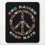 End Racism Stop Hate Mouse Pad<br><div class="desc">End racism, Stop racism, anti racism, no to racism, against Racism, Stop Hate, tolerance, equality, equal rights, racial equality</div>