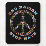 End Racism Stop Hate Mouse Pad<br><div class="desc">End racism,  Stop racism,  anti racism,  no to racism,  against Racism,  Stop Hate,  tolerance,  equality,  equal rights,  racial equality</div>