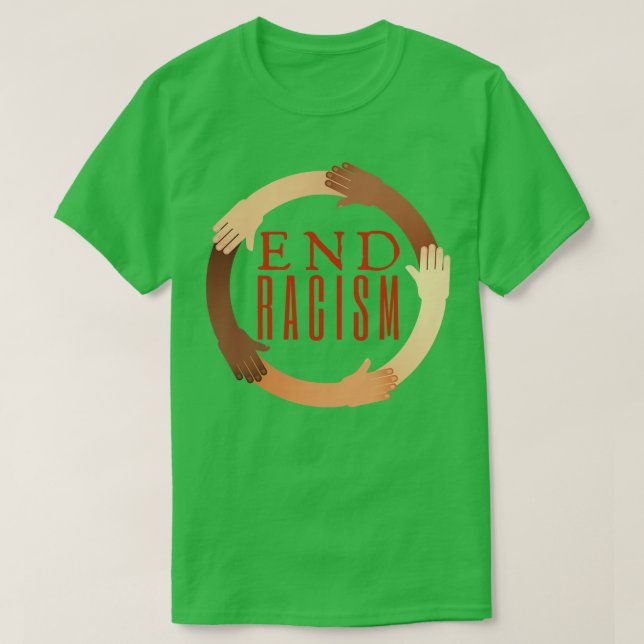 End Racism T-Shirt (Design Front)