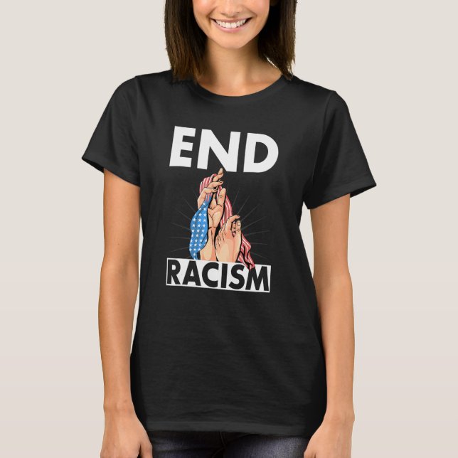 End Racism Us Distressed Flag With Hands T-Shirt (Front)