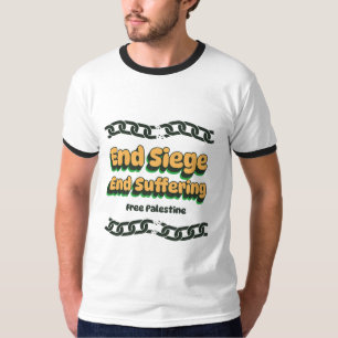 End Siege End Suffering Free Palestine Gaza T-Shirt
