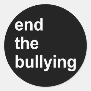 end the bullying classic round sticker