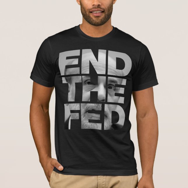 End The Fed Bernanke Shirt (Front)