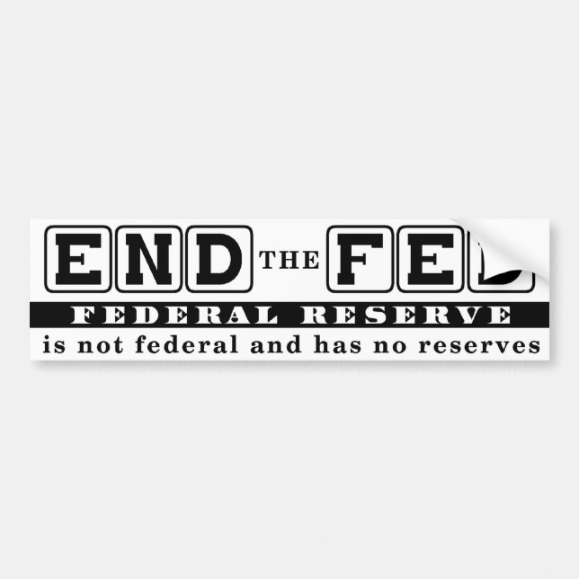 End the Fed Bumper Sticker (Front)