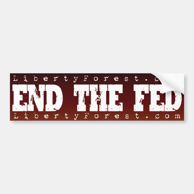 End the Fed Bumper Sticker (Front)