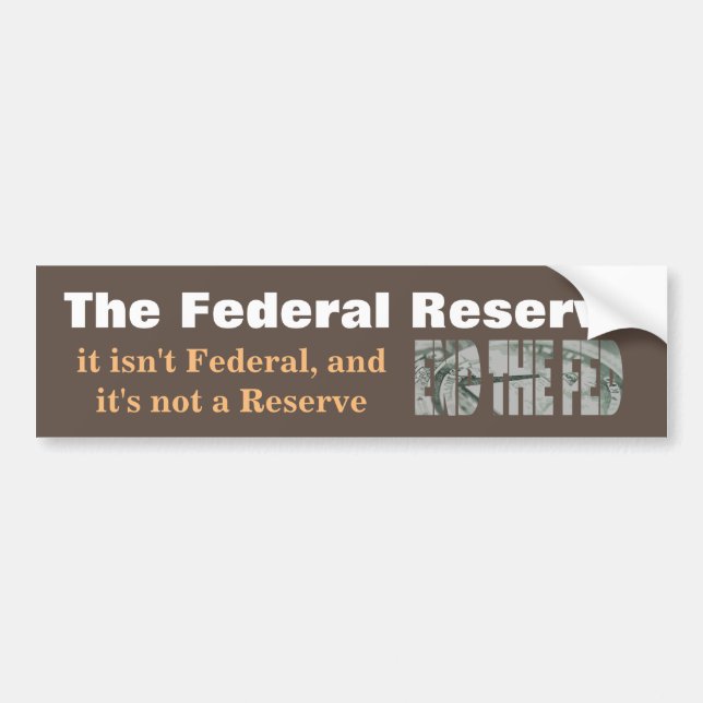 End The Fed Bumper Sticker (Front)