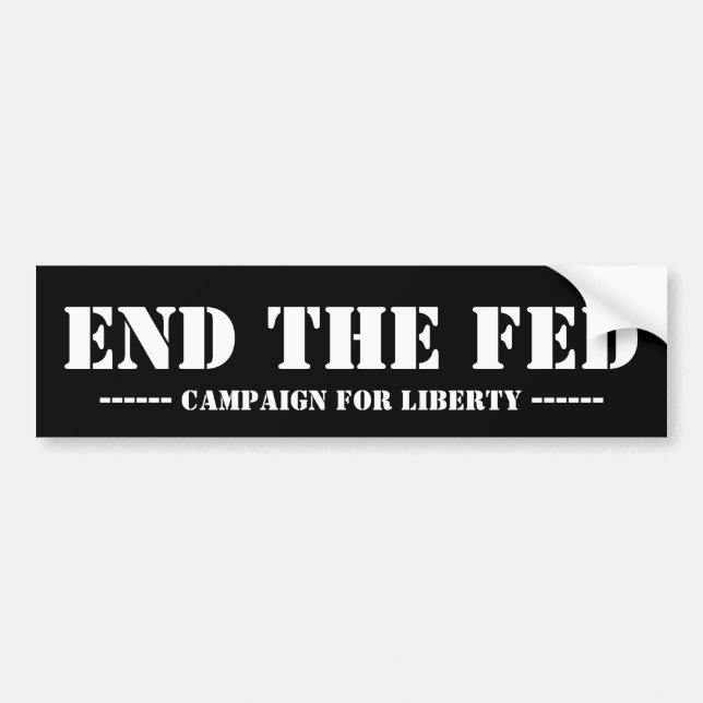 END THE FED BUMPER STICKER (Front)