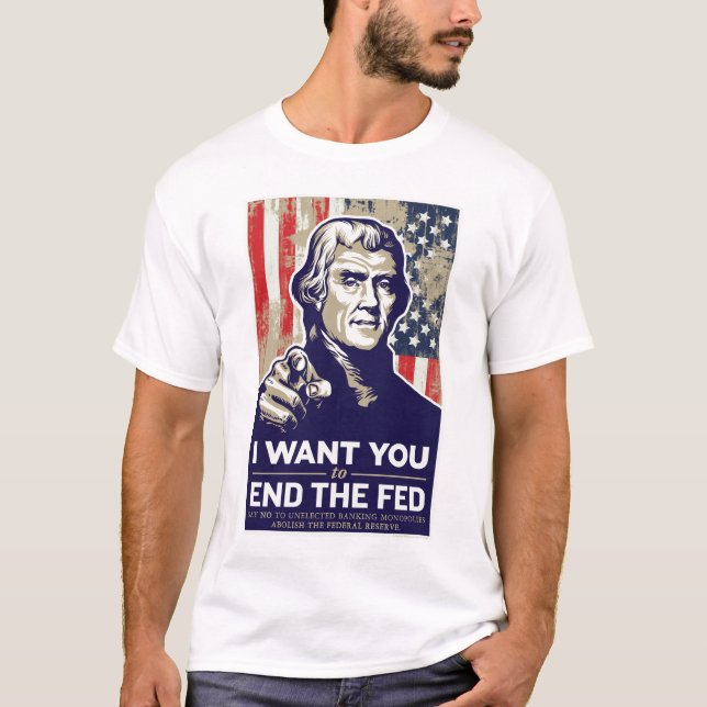 End the Fed Jeffersonian T-Shirt (Front)