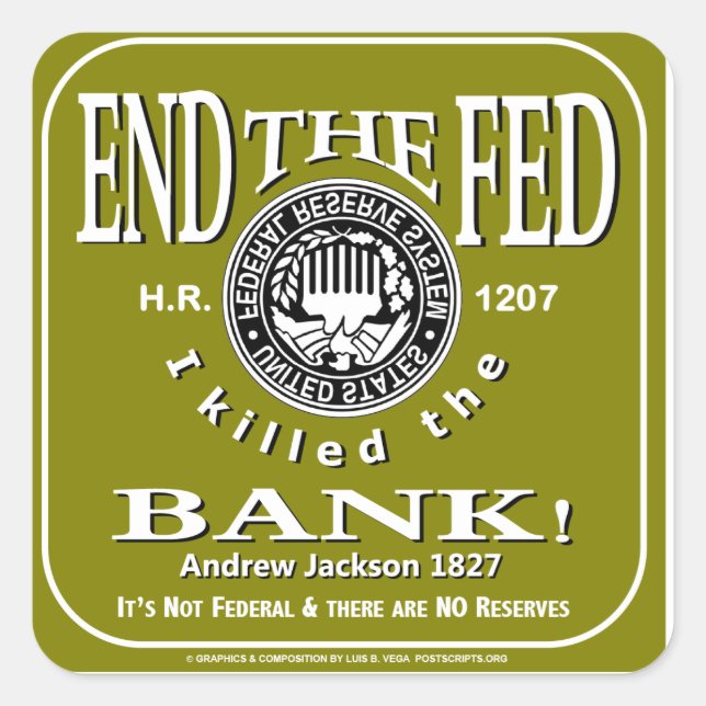 End the Fed! Square Sticker (Front)
