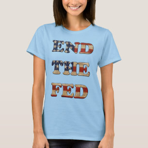 End the Fed - Stars and Stripes 2 T-Shirt