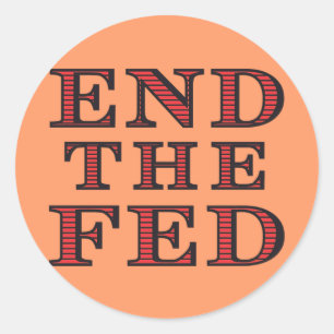 END THE FED Sticker