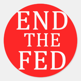 END THE FED Sticker