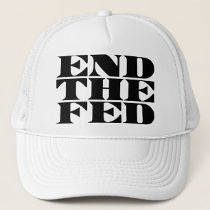 End The Fed Trucker Hat
