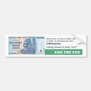 End The Fed - Zimbabwe Currency Fail Bumper Sticker