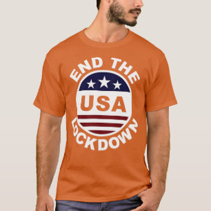 End the Lockdown USA 2020 Clean T-Shirt