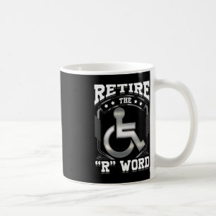 End the R Word Wheelchair Disabled Disability Awar Coffee Mug
