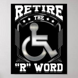 End the R Word Wheelchair Disabled Disability Awar Poster