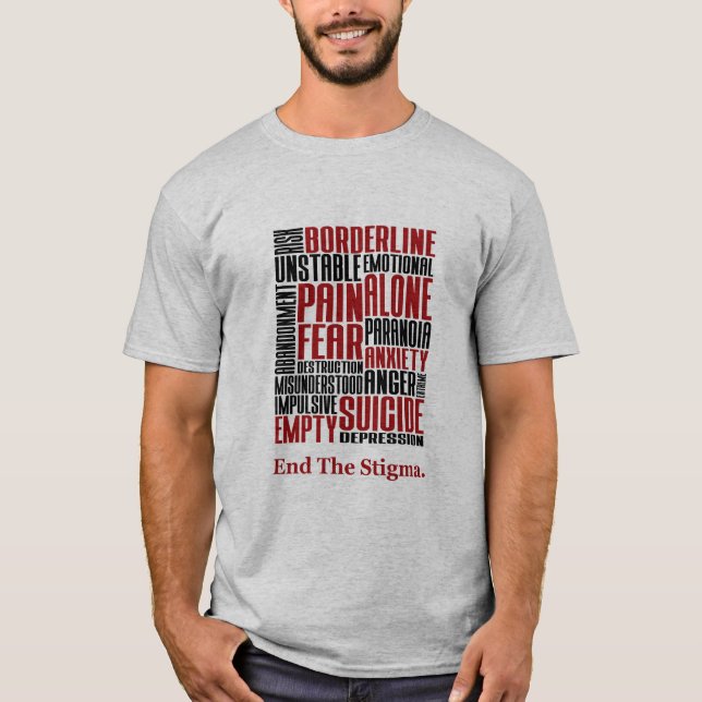End the Stigma Borderline Personality Disorder T-Shirt (Front)
