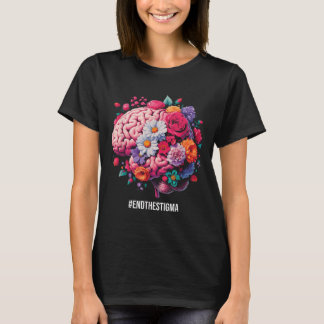 End The Stigma - Floral Brain Mental Health Awaren T-Shirt