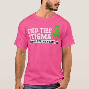 End The Stigma Mental Health Awareness 9 T-Shirt