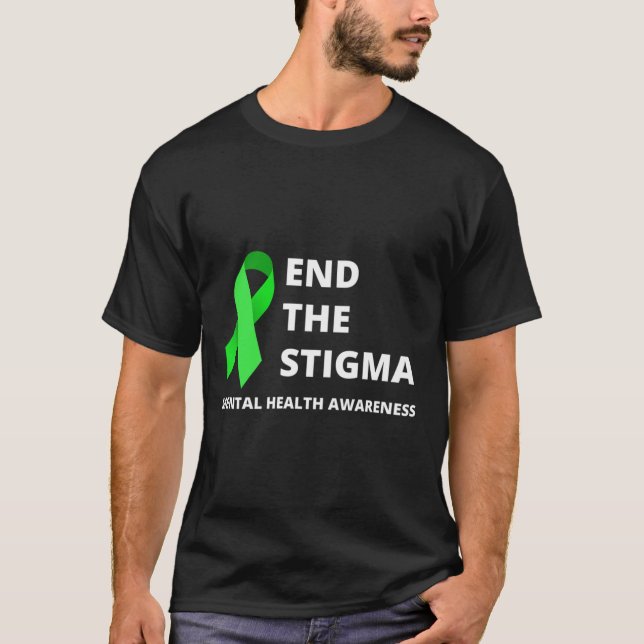 End The Stigma - Mental Health Awareness Apparel L T-Shirt (Front)