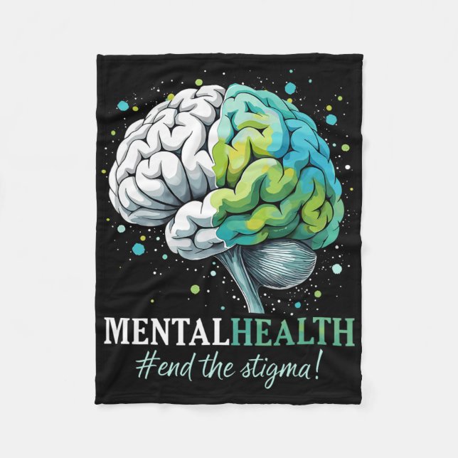 End The Stigma Mental Health Problems Awareness Br Fleece Blanket (Front)