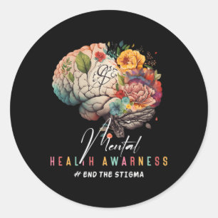 End The Stigma Mental Health Problems Mental Aware Classic Round Sticker