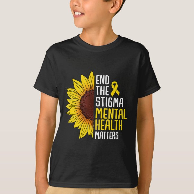 End The Stigma Mental Health Problems Mental Aware T-Shirt (Front)