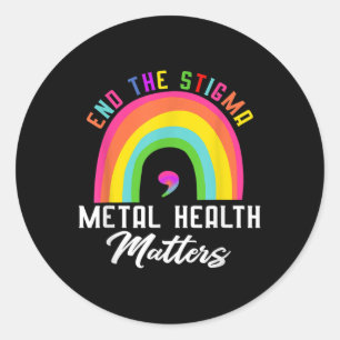 End The Stigma Mental Health S Awareness Rainbow  Classic Round Sticker