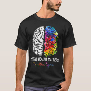 End The Stigma Mental Health S Mental Awareness Gi T-Shirt